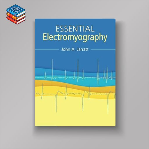 Essential Electromyography (Original PDF from Publisher)