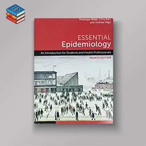 Essential Epidemiology: An Introduction for Students and Health Professionals