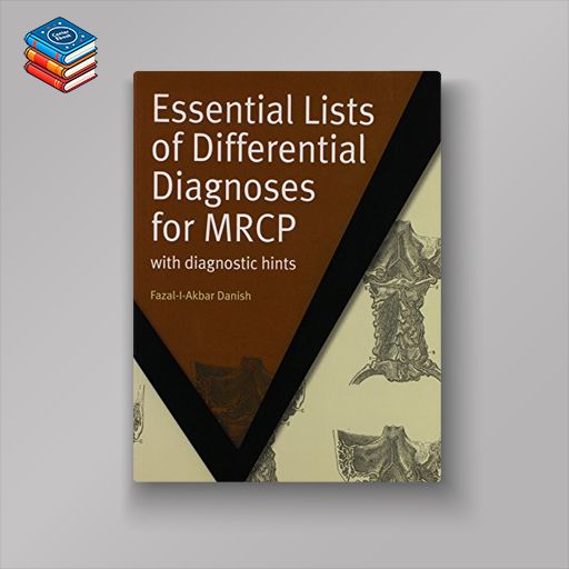 Essential Lists of Differential Diagnoses for MRCP: with Diagnostic Hints (MasterPass) (PDF)