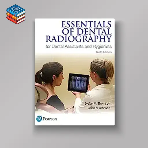 Essentials of Dental Radiography for Dental Assistants and Hygienists