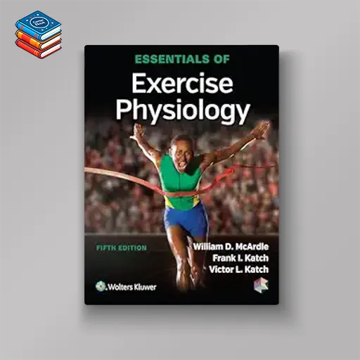 Essentials of Exercise Physiology