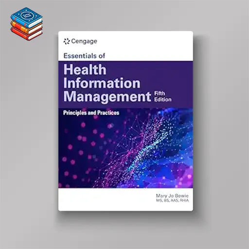 Essentials of Health Information Management: Principles and Practices: Principles and Practices