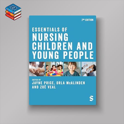 Essentials of Nursing Children and Young People