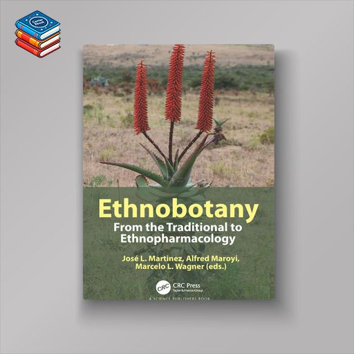 Ethnobotany: From the Traditional to Ethnopharmacology (Original PDF from Publisher)