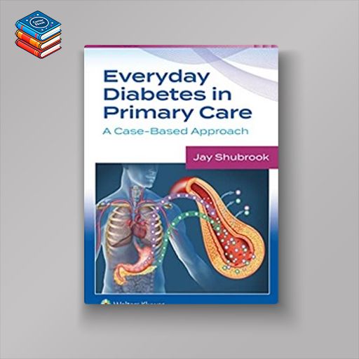 Everyday Diabetes in Primary Care: A Case-Based Approach (EPUB)