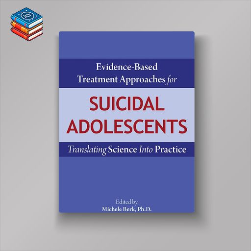 Evidence-Based Treatment Approaches for Suicidal Adolescents (EPUB)