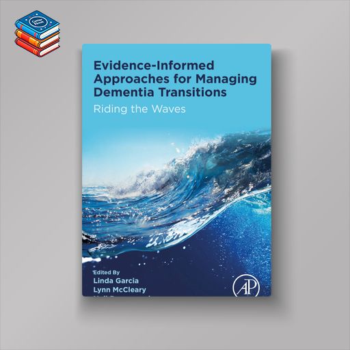 Evidence-informed Approaches for Managing Dementia Transitions: Riding the Waves (EPUB)