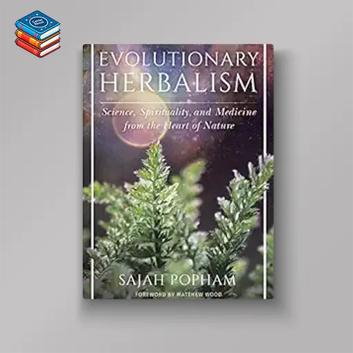 Evolutionary Herbalism: Science