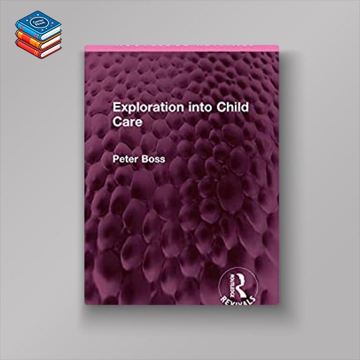 Exploration into Child Care (Routledge Revivals) (EPUB)