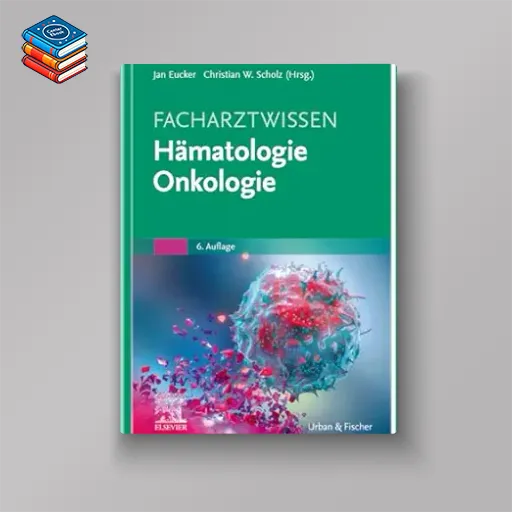 Facharztwissen Hämatologie Onkologie