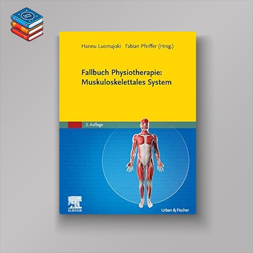 Fallbuch Physiotherapie: Muskuloskelettales System (German Edition)