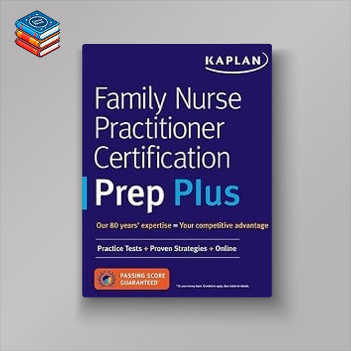 Family Nurse Practitioner Certification Prep Plus (Kaplan Test Prep) (AZW3 + EPUB + Converted PDF)