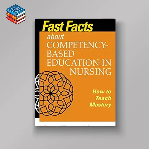 Fast Facts about Competency-Based Education in Nursing: How to Teach Competency Mastery (EPUB)