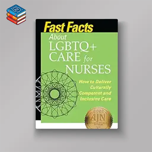 Fast Facts about LGBTQ+ Care for Nurses: How to Deliver Culturally Competent and Inclusive Care (EPUB)