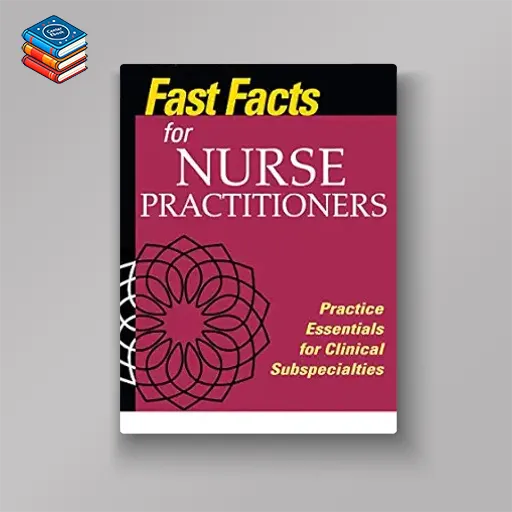 Fast Facts for Nurse Practitioners: Practice Essentials for the Clinical Subspecialties (EPUB)