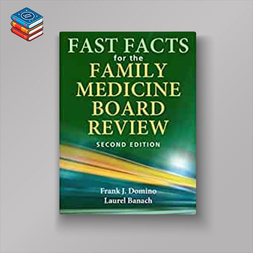 Fast Facts for the Family Medicine Board Review