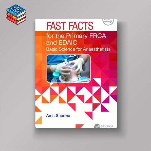 Fast Facts for the Primary FRCA and EDAIC: Basic Science for Anaesthetists (EPUB)