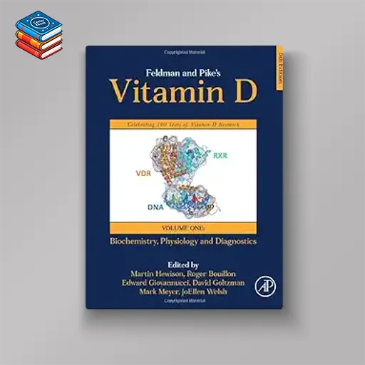 Feldman and Pike’s Vitamin D: Volume One: Biochemistry