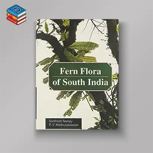 Fern flora of South India: Taxonomic revision of polypodioid ferns (Original PDF from Publisher)