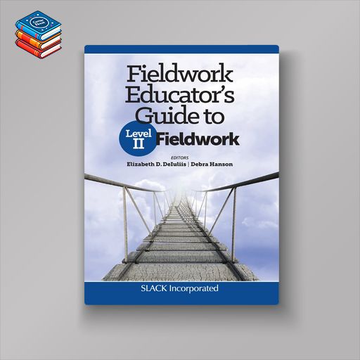 Fieldwork Educator's Guide to Level II Fieldwork (EPUB)