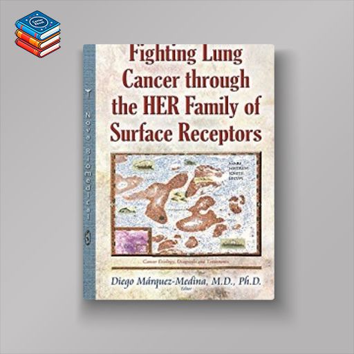 Fighting Lung Cancer Through the Her Family of Surface Receptors (Original PDF from Publisher)