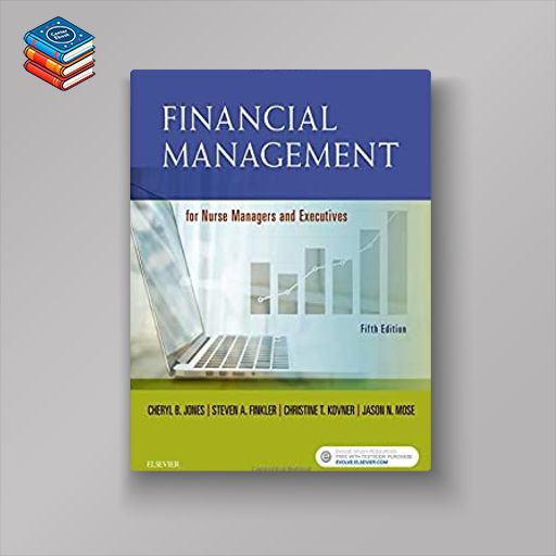 Financial Management for Nurse Managers and Executives