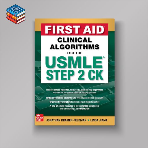 First Aid Clinical Algorithms for the USMLE Step 2 CK (Original PDF from Publisher)