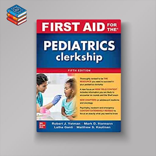 First Aid for the Pediatrics Clerkship