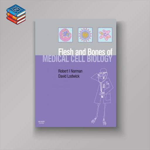 Flesh and Bones of Medical Cell Biology (Flesh & Bones)