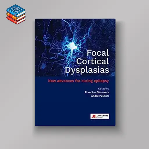 Focal Cortical Dysplasias: New advances for curing epilepsy (EPUB)