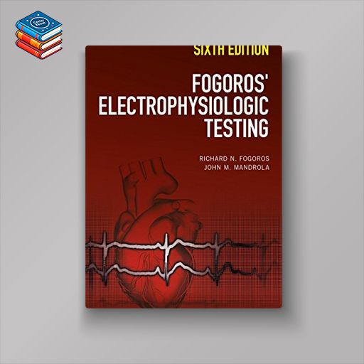 Fogoros’ Electrophysiologic Testing