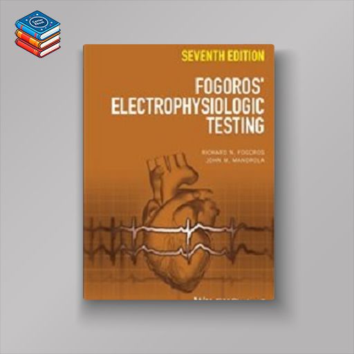 Fogoros’ Electrophysiologic Testing