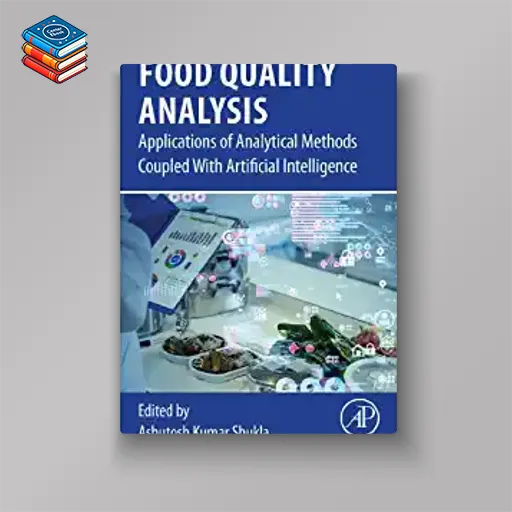 Food Quality Analysis: Applications of Analytical Methods Coupled With Artificial Intelligence