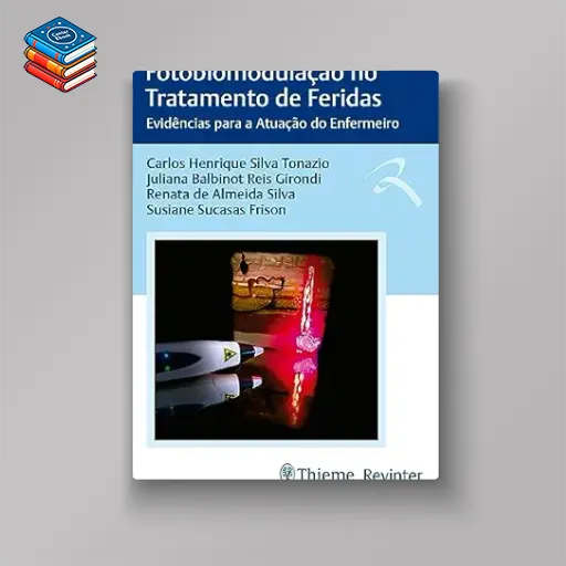 Fotobiomodulação no Tratamento de Feridas: Evidências para a Atuação do Enfermeiro (Portuguese Edition) (EPUB)