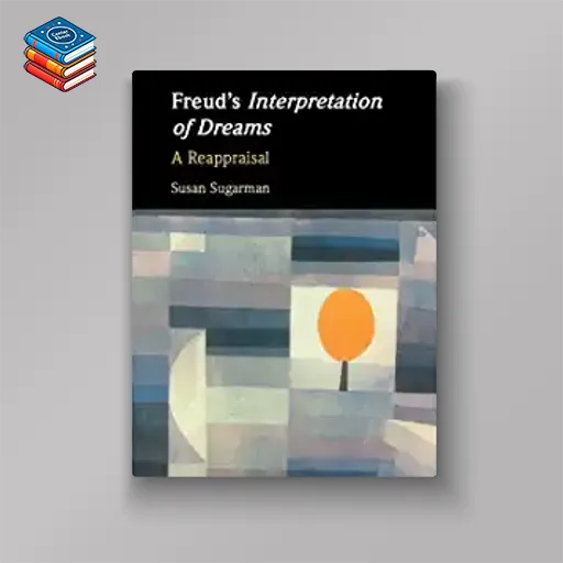 Freud’s Interpretation of Dreams: A Reappraisal (Original PDF from Publisher)