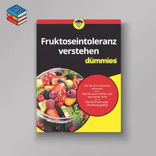 Fruktoseintoleranz für Dummies (German Edition) (EPUB)