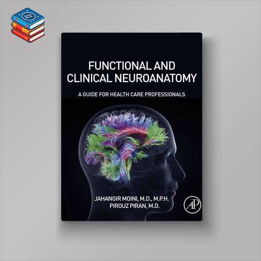 Functional and Clinical Neuroanatomy: A Guide for Health Care Professionals (EPUB)