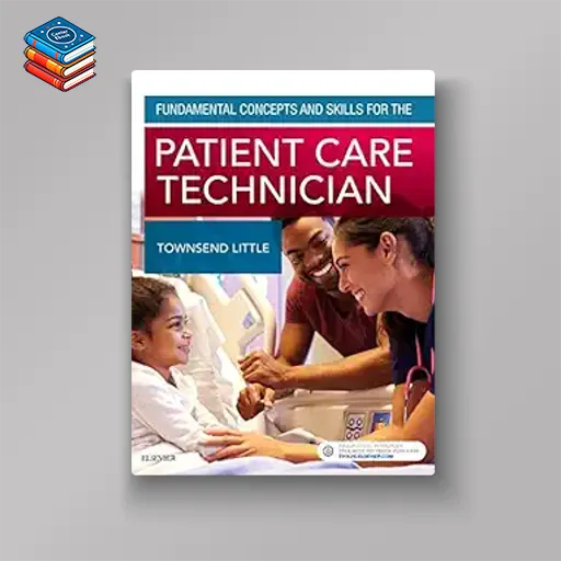 Fundamental Concepts and Skills for the Patient Care Technician (Original PDF from Publisher)