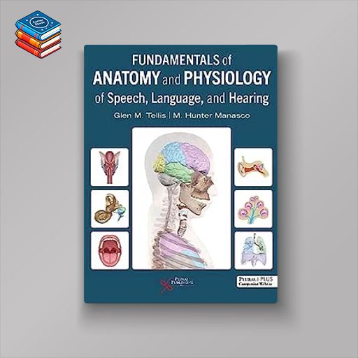 Fundamentals of Anatomy and Physiology of Speech