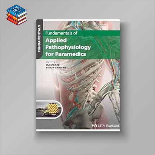 Fundamentals of Applied Pathophysiology for Paramedics (Original PDF from Publisher)