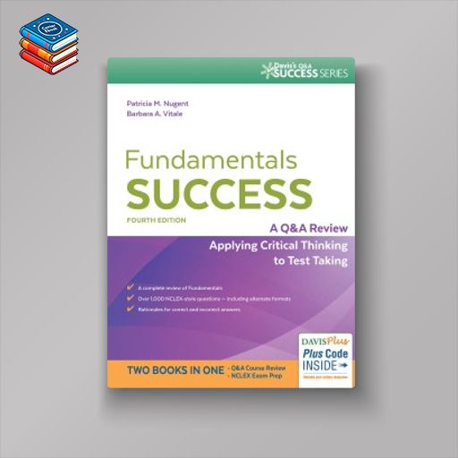 Fundamentals Success: A Q&A Review Applying Critical Thinking to Test Taking