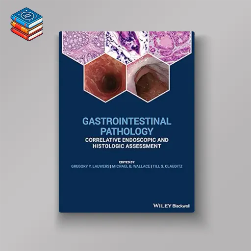 Gastrointestinal Pathology: Correlative Endoscopic and Histologic Assessment (EPUB)