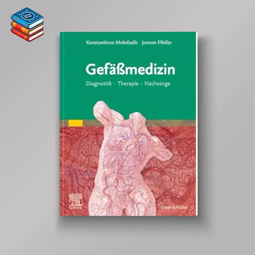 Gefäßmedizin: Diagnostik Therapie Nachsorge (German Edition) (True PDF from Publisher)