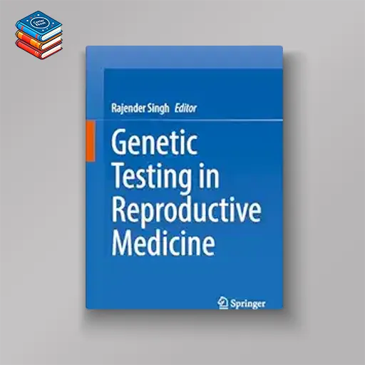 Genetic Testing in Reproductive Medicine