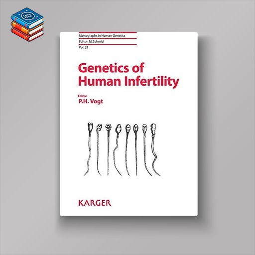 Genetics of Human Infertility (Monographs in Human Genetics