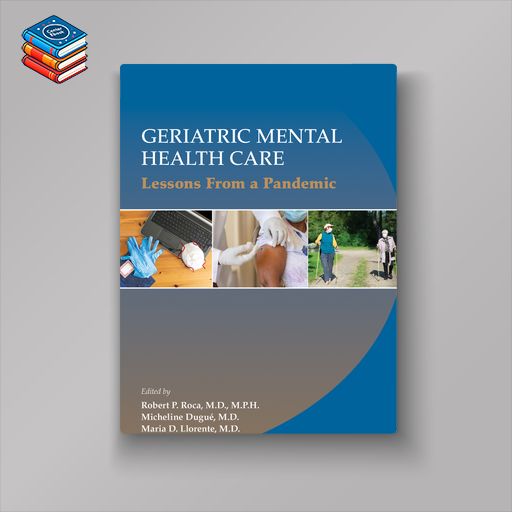 Geriatric Mental Health Care: Lessons From a Pandemic (EPUB)