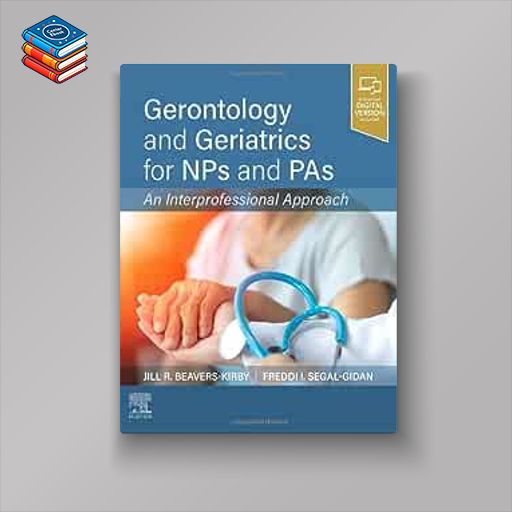 Gerontology and Geriatrics for NPs and PAs: An Interprofessional Approach (EPUB)