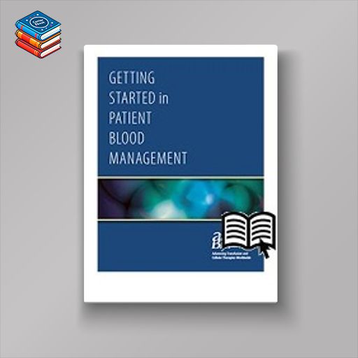 Getting Started in Patient Blood Management (Original PDF from Publisher)