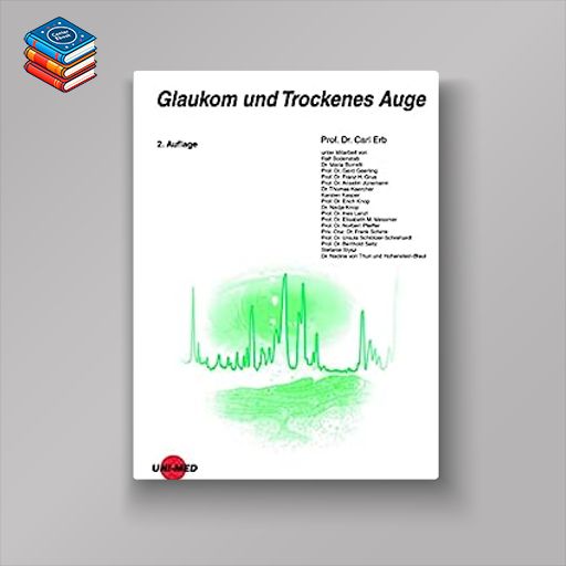 Glaukom und Trockenes Auge (UNI-MED Science) (German Edition)