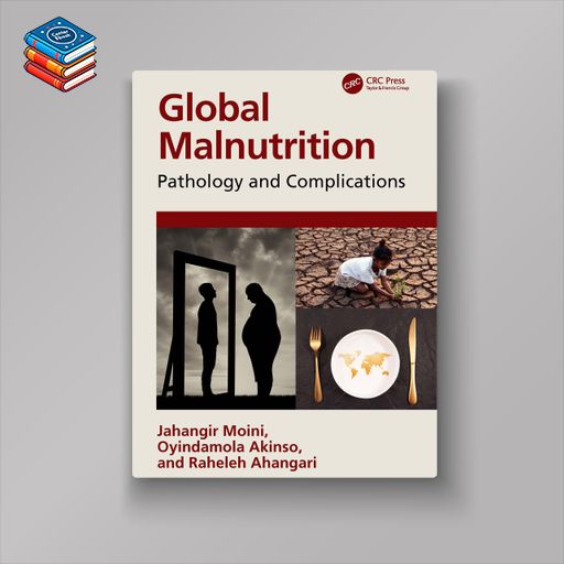 Global Malnutrition: Pathology and Complications (EPUB)